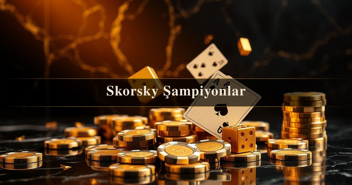 Skorsky Şampiyonlar